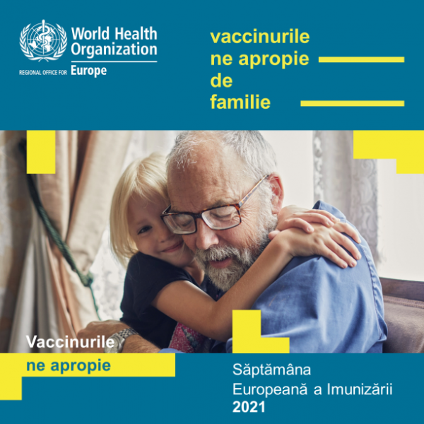 ”Vaccinurile ne apropie” — sloganul Săptămânii Europene a Imunizării, pe care o marcăm în perioada 26 aprilie – 2 mai 2021