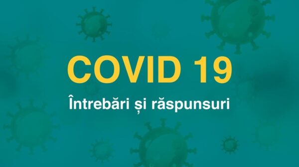 Răspundem la cele mai frecvente întrebări privind COVID-19!