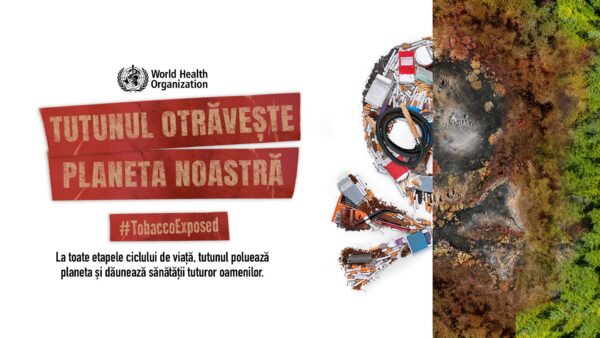 „Tutunul: amenințare pentru mediul nostru” – este genericul Zilei mondiale fără tutun