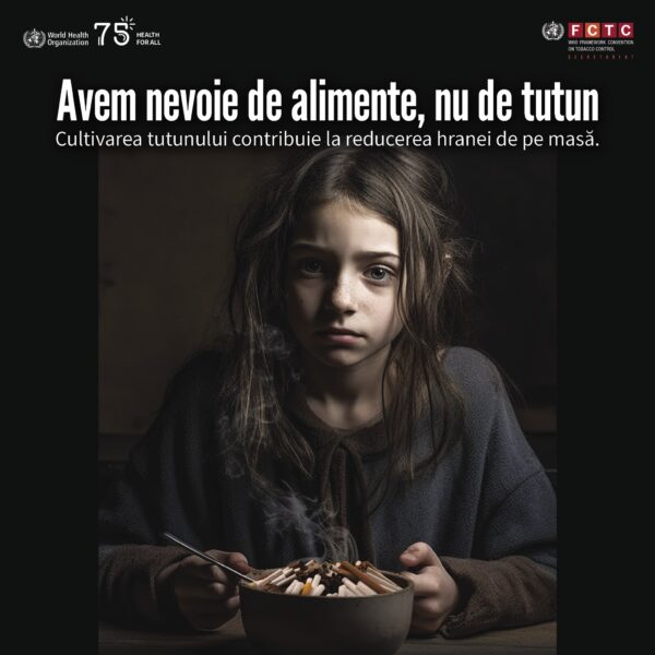 ”Avem nevoie de alimente, nu de tutun” – este genericul Zilei mondiale fără tutun
