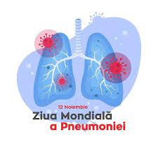 La 12 noiembrie marcăm Ziua mondială a pneumoniei