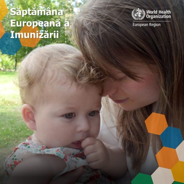 În perioada 21 – 27 aprilie marcăm Săptămâna Europeană a Imunizării